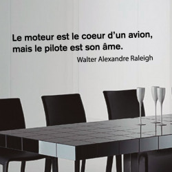 Sticker citation Walter Alexandre Raleigh - Le moteur est le coeur d'un avion, mais le pilote est son âme.