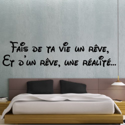 Sticker Texte Lettrage "Fais de ta vie un rêve, Et d’un rêve, une réalité…"