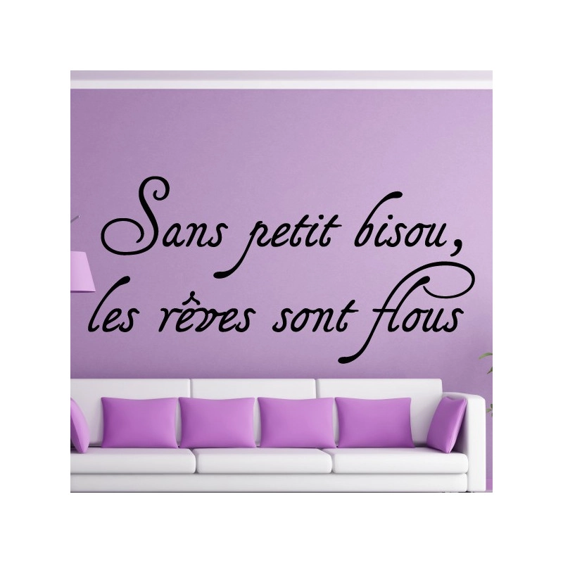 Sticker texte Lettrage " Sans petit bisou, les rêves sont flous "
