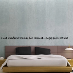 Sticker Texte "Tout viendra à vous au bon moment…Soyez juste patient"