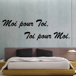 Sticker Texte : Moi pour Toi, Toi pour Moi