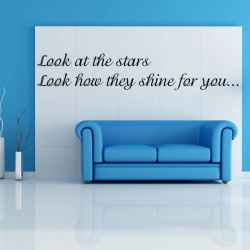 Sticker Texte Citation : Look at the stars Look how they shine for you...