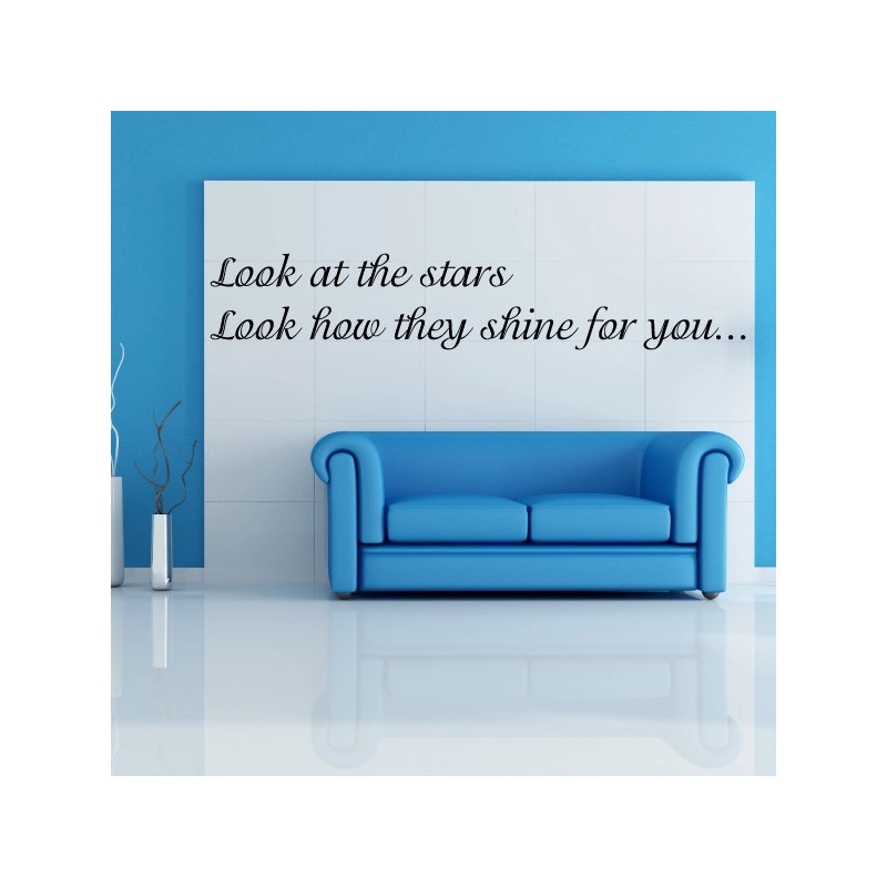Sticker Texte Citation : Look at the stars Look how they shine for you...