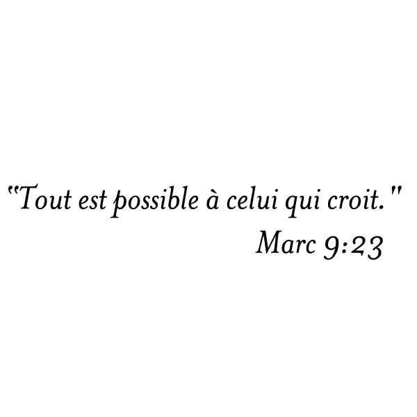 Sticker texte : Tout est possible à celui qui croit. Marc 9:23